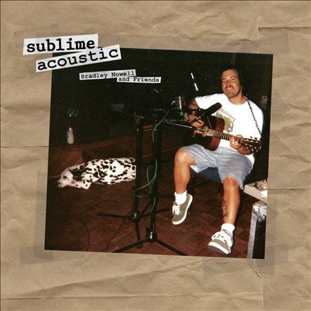 Sublime - Acoustic: Bradley Nowell & Friends - HIFI Bodega