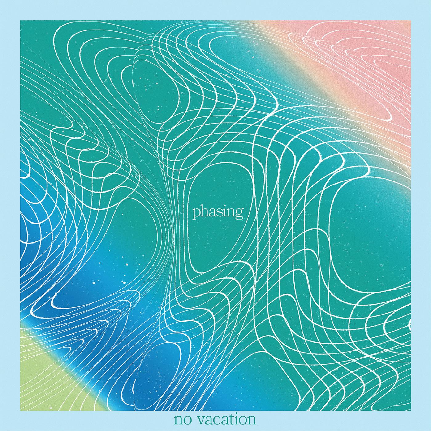 No Vacation Phasing (COKE BOTTLE CLEAR & CLOUDY VINYL) | Vinyl