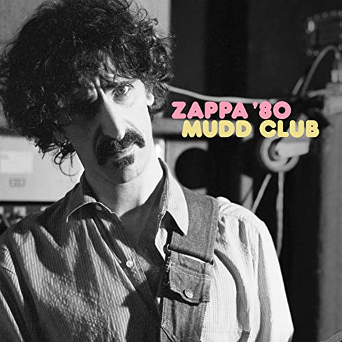 Zappa ’80: Mudd Club (45 RPM)