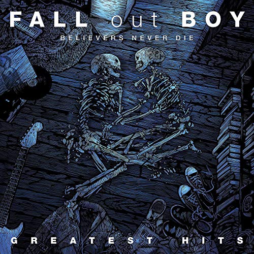 Fall Out Boy - Believers Never Die - HIFI Bodega