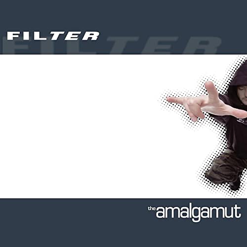 Filter - The Amalgamut - HIFI Bodega