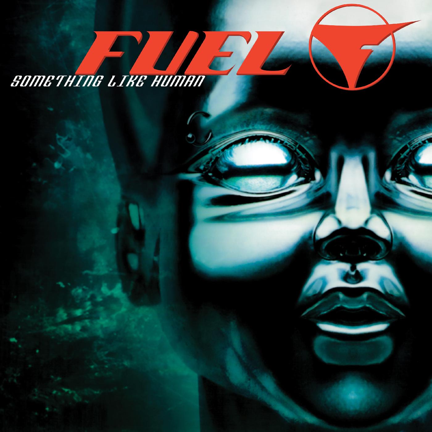 Fuel - Something Like Human - HIFI Bodega