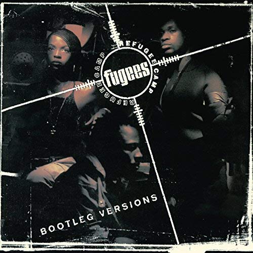 Fugees - Refugee Camp (Bootleg Versions) - HIFI Bodega