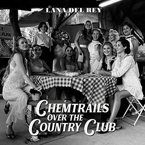 Lana Del Rey - Chemtrails Over The Country Club - HIFI Bodega