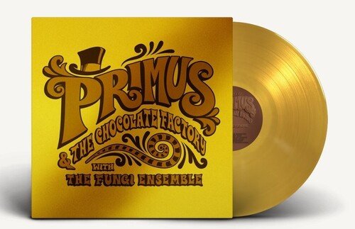 Primus - Primus & The Chocolate Factory With The Fungi Ensemble (Gold) - HIFI Bodega