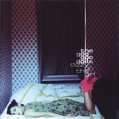 The Goo Goo Dolls - Dizzy Up The Girl - HIFI Bodega