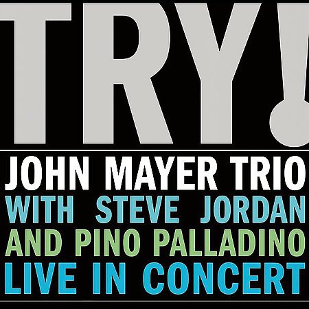 Try! John Mayer Trio Live