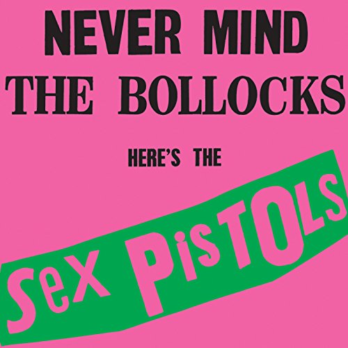 Never Mind the Bollocks Here's The Sex Pistols (180 Gram)